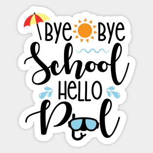 Bye Bye School Hello Pool Sticker